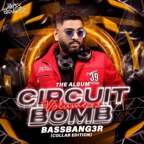 Circuit Bomb Vol.3 (Collab Edition) - BASSBANG3R