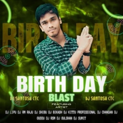 BIRTHDAY BLAST MIX (2023) DJ SANTOSH CTC