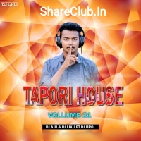 Tapori House Vollume.31 (2019) Dj Aju Nd Liku Nd Dj Bro