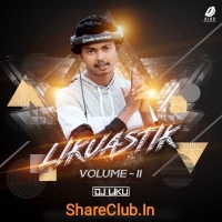 Likuastic Vollume.2 (2019) Dj Liku Official