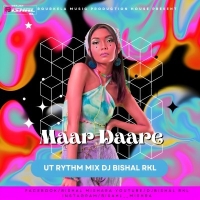 Maar Daare Cg Song 2024 (Ut Rythm MIx) Dj Bishal Rkl