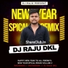 NEW YEAR SPECIAL REMIX VOL.2 DJ RAJU DKL