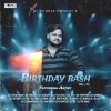 Birthday Bash Vol.2 (2024) Dj Sp Bbsr