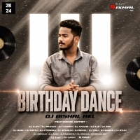 BIRTHDAY DANCE (2024) DJ BISHAL RKL