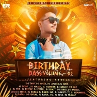 BIRTHDAY BASS VOLUME 02 (2024) DJ DHIRAJ