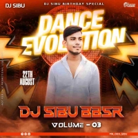 DANCE EVOLUTION VOLUME 3 (2024) DJ SIBU BBSR