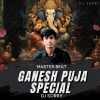 MASTER BEAT GANESH PUJA SPECIAL (2024) DJ SORRY