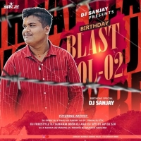 BIRTHDAY BLAST (VOL.02) DJ SANJAY 2024