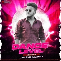 Dance Level Vollume 1 - Dj Bishal Rkl