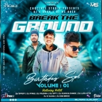 BREAK THE GROUND VOL.1 DJ X BABA X DJ MS X DJ PIN2