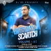 BIRTHDAY SCARTCH VOL.01 - DJ BS BBSR