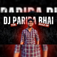 The Rule Of Dj Parida Bhai