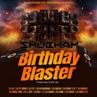 Birthday Blaster - Dj Subham Ctc