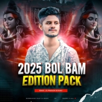 2025 BOL BAM EDITION PACK REMIX DJ PRAKASH BOKARO