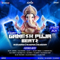 GANESH PUJA BEATZ CHAPTER 2 - DJ JAYADEB X DJ ALPHA X DJ ARCHIT