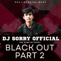Black Out Part 2 (2026) Dj Sorry Official