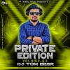 PRIVATE EDITION VOLUME 03 (2026) DJ TOM BBSR