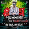 Humming Series Vol.1 (2023) Dj Sanjay Puri