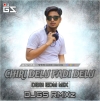 CHIRI DELU FADI DELU (DESI EDM MIX) DJGS RMXz