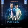 Pyar Pyar Karke (Tapori Vibration Mix) Dj Nanda Nd Dj Smp