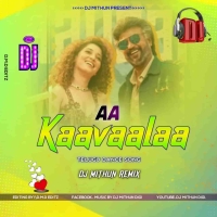 Aa Kaavaalaa (Tapori Style Dance Mix 2024) Dj Mithun Back.mp3