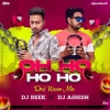 Oh Ho Ho Ho (Desi Nissan Mix) Dj Reek X Dj Ashish Bbsr