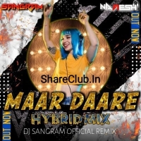 Maar Daare (Cg Hybrid Mix) Dj Sangram X Dj Naresh Remix.mp3