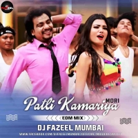 Patli Kamariya Mori (Edm Mix) Dj Fazeel Mumbai.mp3