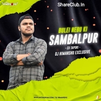 Bulei Nabu Ki Sambalpur (Cg Tapori Mix) Dj Himanshu Exclusive.mp3