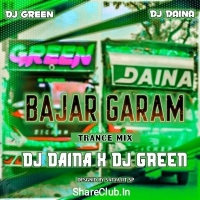 Bazar Garam (Trance Mix) Dj Daina And Dj Green.mp3