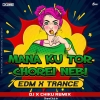 Mana Ku Chorei Neli (Edm Circuit Mix) Dj X Chiku