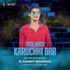 Tate Miss Karuchhi Bar (New Vibration Mix 2024) Dj Sambit Bhadrak