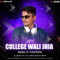 Sei College Wali Jhia (Edm X Tapori) Dj Skb Kjr X Dj Usman Exclusive.mp3