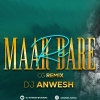 Maar Dare Re (Cg Remix) Dj Anwesh Bdk