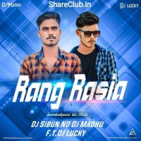 Rang Rasia (New Sambalpuri Ut Mix) Dj Sibun Nd Dj Madhu Ft Dj Lucky.mp3