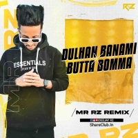 Dulhan Banami X Butta Bomma - Mr Rz Remix.mp3