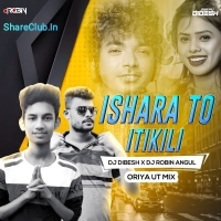 Ishara To Itikili (Oriya Ut Mix) Dj Robin Nd Dj Dibesh.mp3