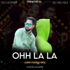 OHH LA LA (EDM FUNKY MIX) DJ MKJ BLS X DJ LUCIFER