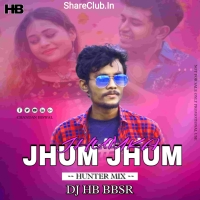 Jhum Jhum Jhumka (Hunter Mix) DJ HB BBSR.mp3