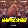 MAA MANIKESWARI (BHAKTI EDM DROP MIX) DJ ADITYA