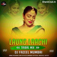 Laung Laachi (Tribal Mix) DJ Fazeel Mumbai.mp3