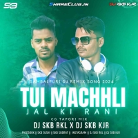 Tui Machhli Jal Ki Rani (Cg Tapori Mix) DJ SKB Kjr Nd DJ SKB Rkl.mp3