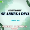 KEMITI BHULIBI SE ABHULA DINA (TAPORI MIX) DJ ROCKY X ODISHA DJ BLOGGER