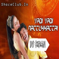 Vadi Vadi Nattukkattai (Edm Vs Ut Tamil Remix) Dj Kiran Nayagarh.mp3