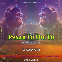 Pyaar Tu Dil Tu (Cabinet Blast Jumping Sound Bass) Dj MithuN Back.mp3