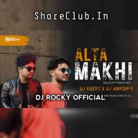 ALTA MAKHI (NAUGHTY BASS MIX) DJ ROCKY X DJ ABHISHEK.mp3