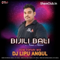 BIJLI WALI (EDM TAPORI MIX) DJ LIPU ANGUL.mp3