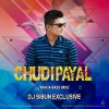 CHUDI PAYAL (CG MAFIA BASS MIX) DJ SIBUN EXCLUSIVE