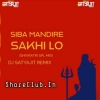 SIBA MANDIRE SAKHI LO (SHIVRATRI SPL MIX) DJ SATYAJIT