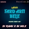 MAA TOR ARTI BELE (SAMBALPURI BHAKTI SOUND CHECK EDM TRANCE) DJ NOX DJ RANU